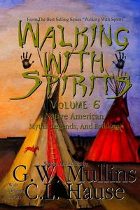 Produktbild: Walking With Spirits Volume 6 Native American Myths, Legends, And Folklore