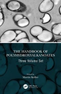 Produktbild: The Handbook of Polyhydroxyalkanoates, Three Volume Set