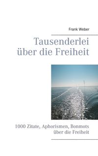 Produktbild: Tausenderlei &uuml;ber die Freiheit