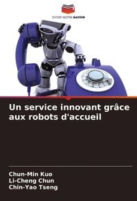 Produktbild: Un service innovant gr&acirc;ce aux robots d'accueil