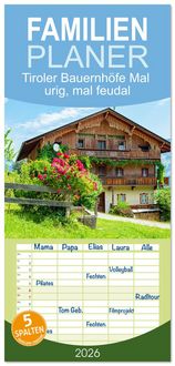 Produktbild: Familienplaner 2026 - Tiroler Bauernh&ouml;fe Mal urig, mal feudal mit 5 Spalten (Wandkalender, 21 x 45 cm) CALVENDO