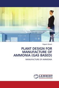 Produktbild: Plant Design For Manufacture Of Ammonia (gas Based)