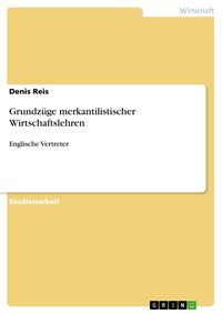 Produktbild: Grundz&uuml;ge merkantilistischer Wirtschaftslehren