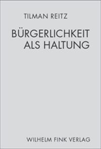Produktbild: B&uuml;rgerlichkeit als Haltung