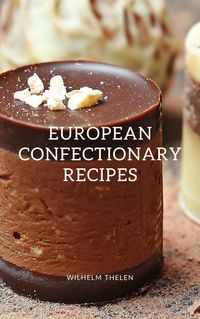 Produktbild: European Confectionary Recipes