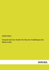 Produktbild: Tausend und eine Nacht: Der Sinn der Erz&auml;hlungen der Sheherezade