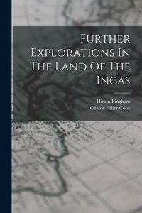 Produktbild: Further Explorations In The Land Of The Incas