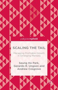 Produktbild: Scaling the Tail: Managing Profitable Growth in Emerging Markets