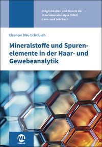 Produktbild: Mineralstoffe und Spurenelemente in der Haar- und Gewebeanalytik
