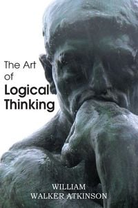 Produktbild: The Art of Logical Thinking or the Laws of Reasoning