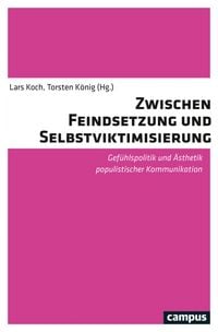 Produktbild: Zwischen Feindsetzung und Selbstviktimisierung