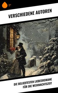 Produktbild: Die beliebtesten Liebesromane f&uuml;r die Weihnachtszeit