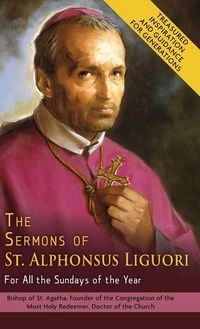Produktbild: The Sermons of St. Alphonsus Liguori for All the Sundays of the Year