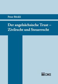 Produktbild: Der angels&auml;chsische Trust &ndash; Zivilrecht und Steuerrecht