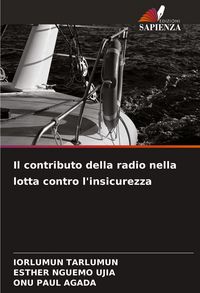 Produktbild: Il contributo della radio nella lotta contro l'insicurezza