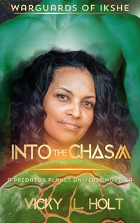 Produktbild: Into the Chasm (Predator Planet: WarGuards of Ikshe, #2)