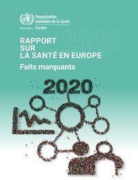 Produktbild: Rapport Sur La Sant&eacute; En Europe 2018 Faits Marquants