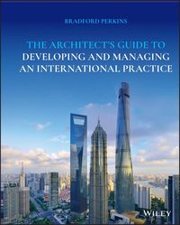 Produktbild: The Architect's Guide to Developing and Managing an International Practice