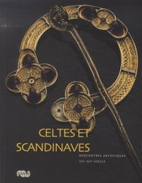 Produktbild: Celtes et Scandinaves ; Rencontres Artistiques Vii-Xii Siecle