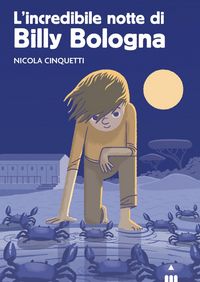 Produktbild: L' incredibile notte di Billy Bologna