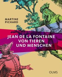 Bild vom Artikel Jean de La Fontaine - Von Tieren und Menschen vom Autor Martine Pichard
