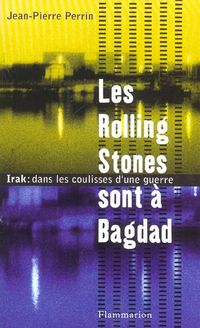 Produktbild: Les Rolling Stones sont &agrave; Bagdad