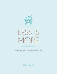 Produktbild: James, R: Less Is More