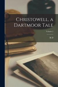 Produktbild: Christowell, a Dartmoor Tale; Volume 2