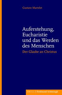 Produktbild: Auferstehung, Eucharistie und das Werden des Menschen
