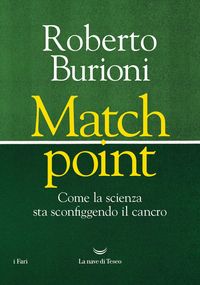 Produktbild: Match point. Come la scienza sta sconfiggendo il cancro
