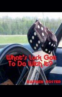 Produktbild: What's Luck Got To Do With It?