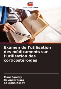 Produktbild: Examen de l'utilisation des m&eacute;dicaments sur l'utilisation des corticost&eacute;ro&iuml;des