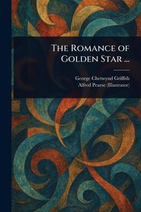 Produktbild: The Romance of Golden Star ...