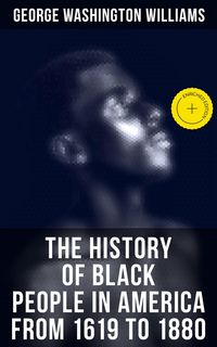 Produktbild: The History of Black People in America from 1619 to 1880