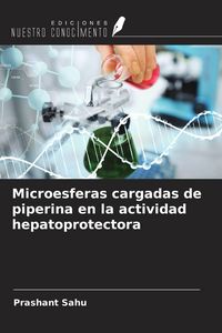 Produktbild: Microesferas cargadas de piperina en la actividad hepatoprotectora
