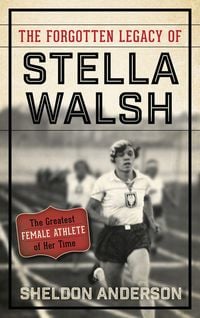 Produktbild: The Forgotten Legacy of Stella Walsh