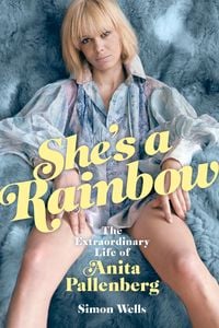 Produktbild: She's a Rainbow: The Extraordinary Life of Anita Pallenberg