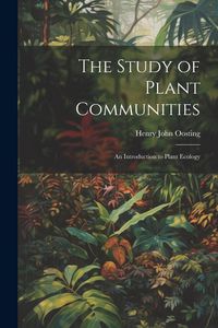 Produktbild: The Study of Plant Communities: An Introduction to Plant Ecology