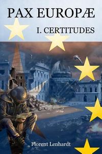 Produktbild: PAX EUROP&AElig; 1. Certitudes