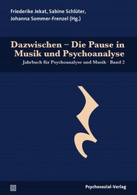 Bild vom Artikel Dazwischen – Die Pause in Musik und Psychoanalyse vom Autor 