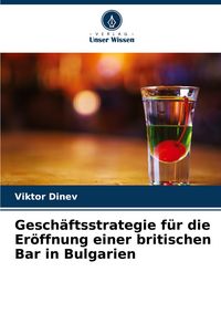 Produktbild: Gesch&auml;ftsstrategie f&uuml;r die Er&ouml;ffnung einer britischen Bar in Bulgarien