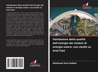 Produktbild: Valutazione della qualit&agrave; dell'energia dei sistemi di energia solare: uno studio su Grid-Tied