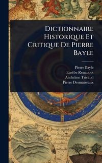 Produktbild: Dictionnaire Historique Et Critique De Pierre Bayle