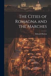 Produktbild: The Cities of Romagna and the Marches