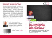 Produktbild: Las competencias comunicativas del tutor virtual en la educaci&oacute;n media