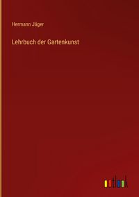 Produktbild: Lehrbuch der Gartenkunst