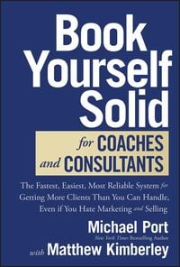 Produktbild: Book Yourself Solid for Coaches and Consultants