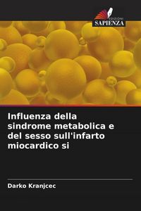 Produktbild: Influenza della sindrome metabolica e del sesso sull'infarto miocardico si