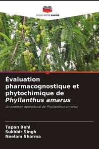Produktbild: &Eacute;valuation pharmacognostique et phytochimique de Phyllanthus amarus