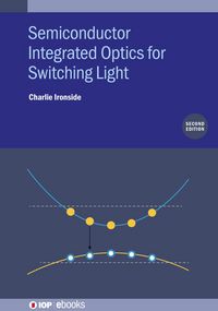 Produktbild: Semiconductor Integrated Optics for Switching Light (Second Edition)